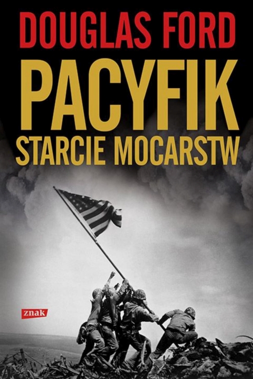 Douglas Ford - Pacyfik. Starcie mocarstw