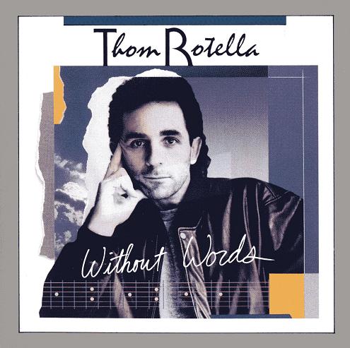 Thom Rotella - Without Words (1990) FLAC LossLess
