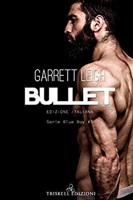 Garrett Leigh - Blue Boy Vol. 1. Bullet (2019)