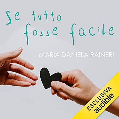 Maria Daniela Raineri - Se fosse tutto facile (2020) (mp3 - 128 kbps)
