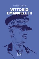Frédéric Le Moal – Vittorio Emanuele III (2023)