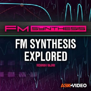 FM Synthesis 101 FM Synthesis Explored