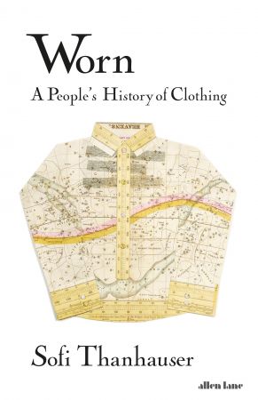 Worn: A People's History of Clothing, UK Edition