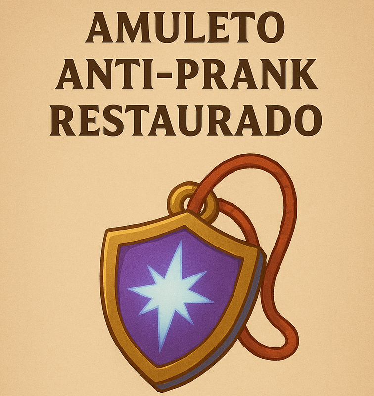 Amuleto Anti-Prank Restaurado