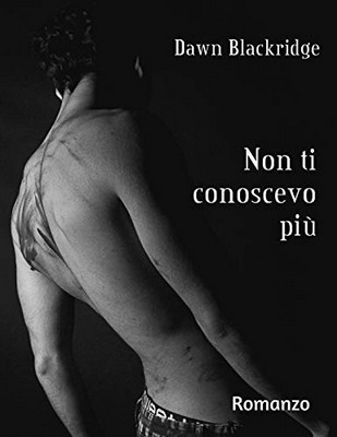 Dawn Blackridge - Non ti conoscevo più (2019)