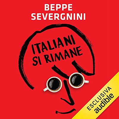 Beppe Severgnini - Italiani si rimane (2019) (mp3 - 128 kbps)
