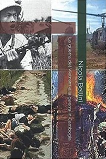 Nicola Bellini - La guerra del Vietnam e la guerra in Cambogia (2022)