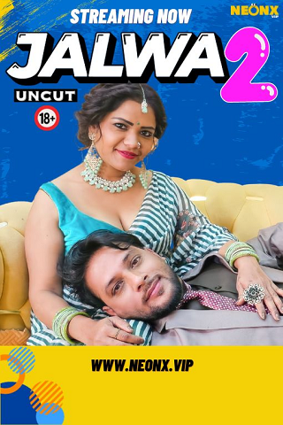 Jalwa 2 (2024) NeonX Short Film Watch Online