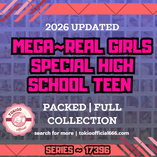 💦OFFICIAL ORIGINAL💦MEGA💦real girls special high school teen 💦17396