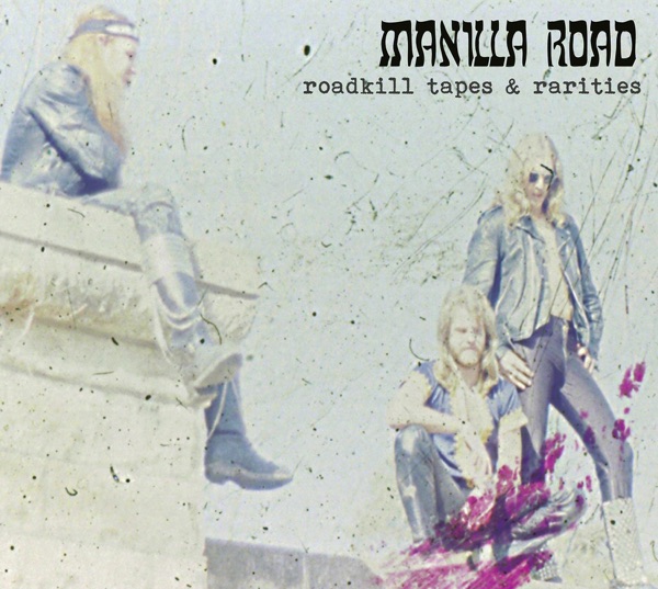 [Image: Manilla-Road-Roadkill-Tapes-And-Rarities-2019.jpg]