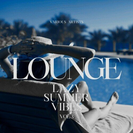 VA - Lounge (Lazy Summer Vibes) Vol.3 (2022)