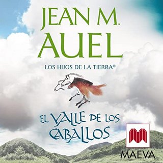 2 El valle de los caballos - Saga - Los Hijos de la Tierra - Jean M. Auel - Varias Narradoras