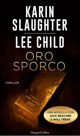 Karin Slaughter - Lee Child , Oro sporco (2019)