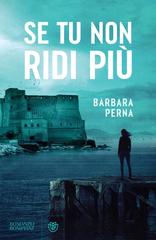 Barbara Perna – Se tu non ridi più (2025)