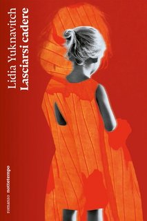 Lidia Yuknavitch - Lasciarsi cadere (2023)