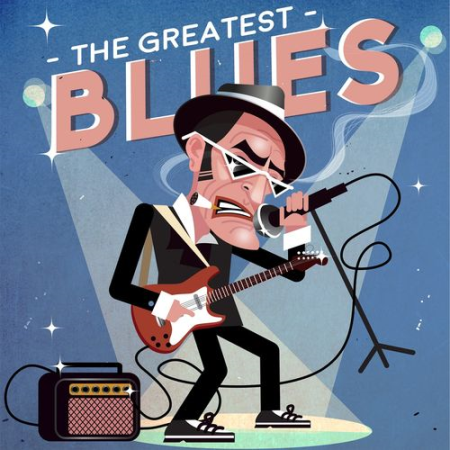 da37ae70 fccb 4a83 a104 475ab3548016 - VA - The Greatest Blues (2016) MP3