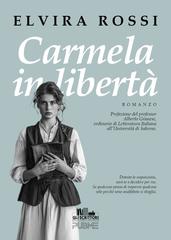 Elvira Rossi – Carmela in libertà (2024)
