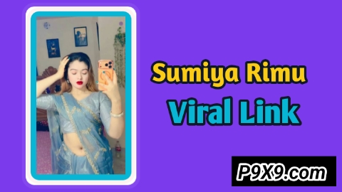 Sumiya Rimu Viral Video , Actress Sumiya Rimu Viral Video Download
