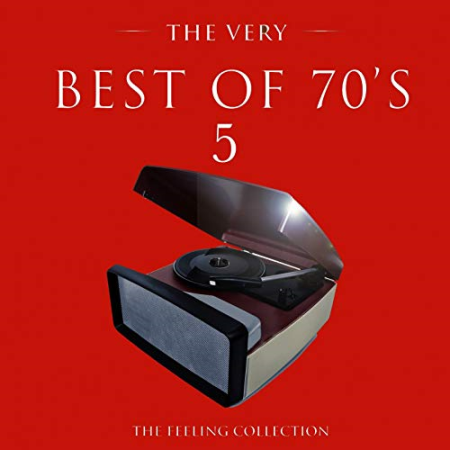 VA - The Very Best of 70's, Vol. 5 (The Feeling Collection) (2016) Flac