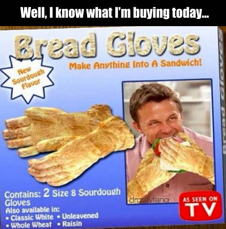 [Image: funny-bread-gloves.jpg]