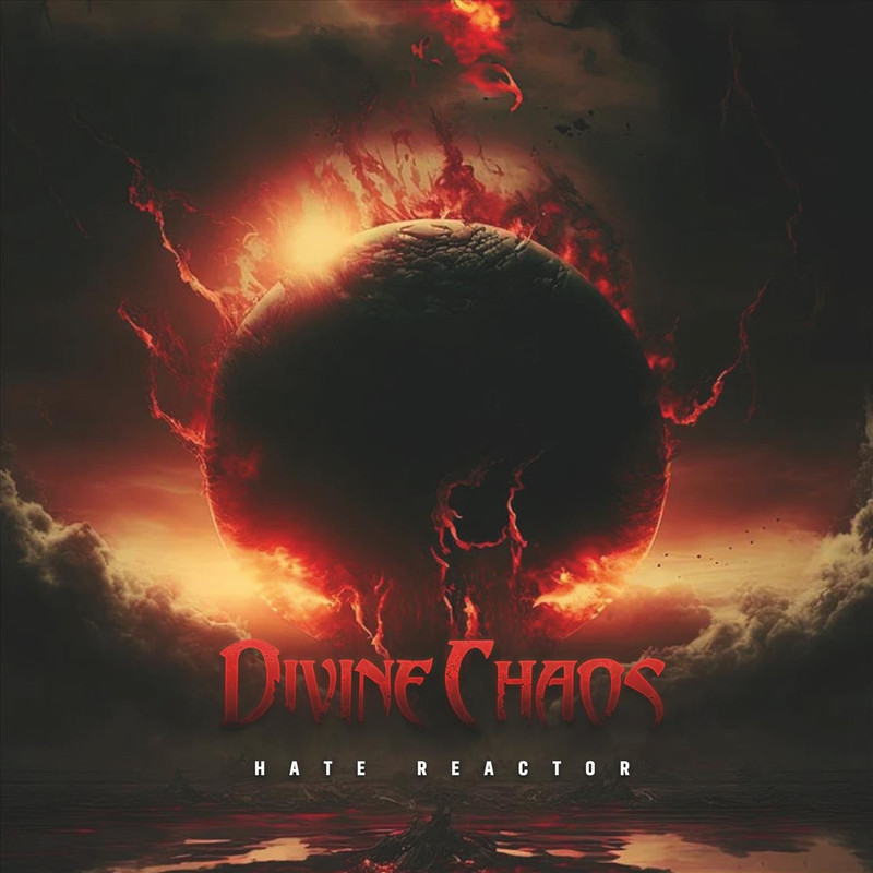 Divine Chaos - Hate Reactor (2026)