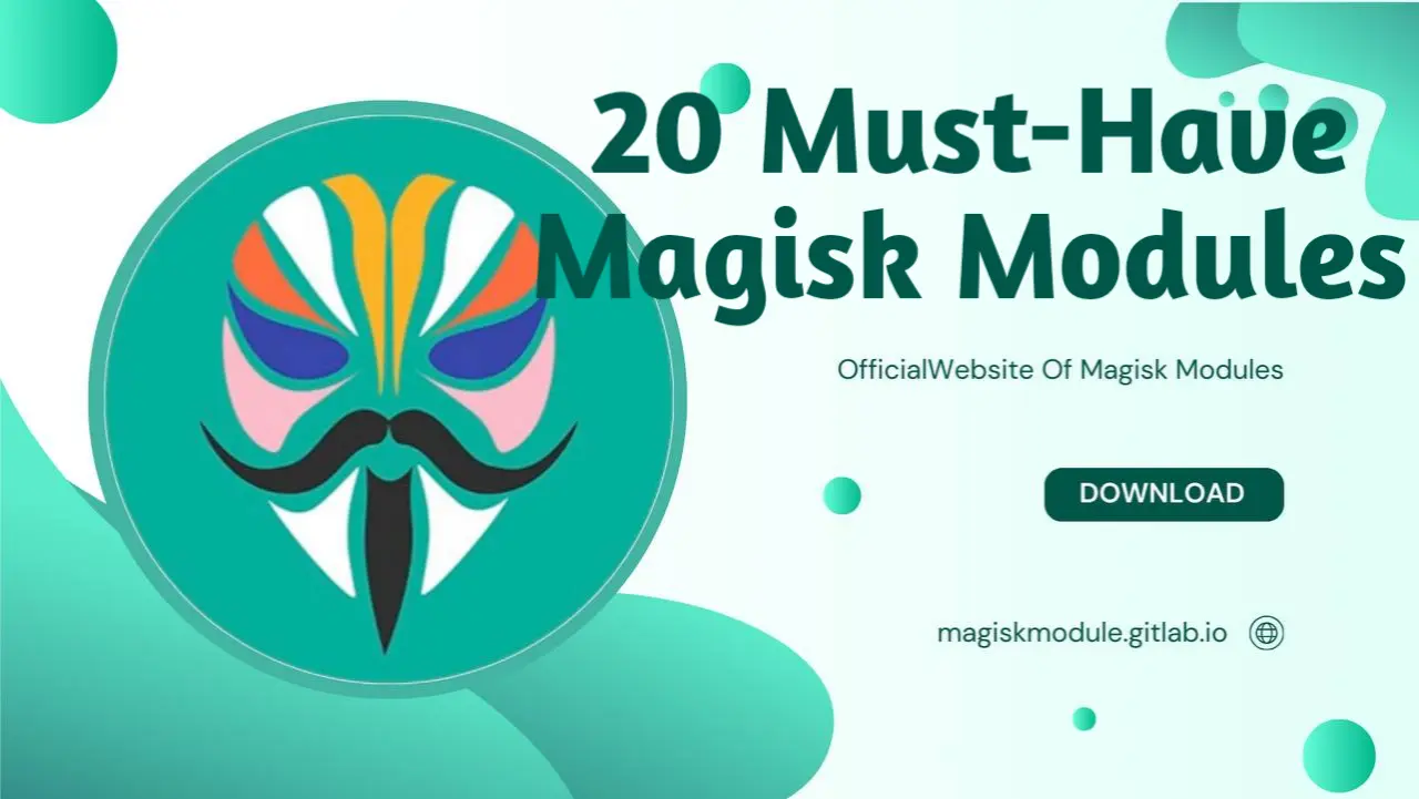 20 Must-Have Magisk Modules