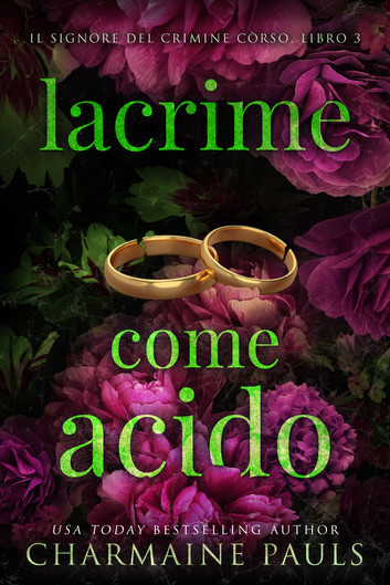 Charmaine Pauls - Lacrime come acido. Il signore del crimine còrso Vol. 3 (2024)