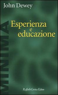 John Dewey - Esperienza e educazione (2014)
