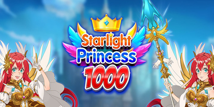 Panduan Sukses Jackpot di Slot Starlight Princess 1000