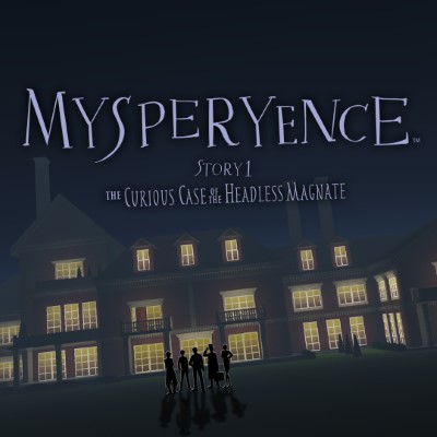 MYSPERYENCE Story 1: The Curious Case of the Headless Magnate MYSPERYENCE Story 1: The Curious Case of the Headless Magnate