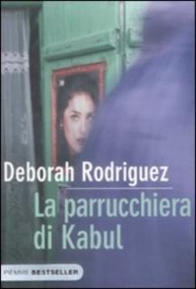 Deborah Rodriguez - La parrucchiera di Kabul (2009)
