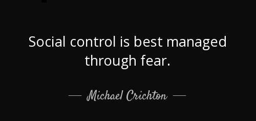 quote-social-control-is-best-managed-through-fear-michael-crichton-92-1-0152.jpg