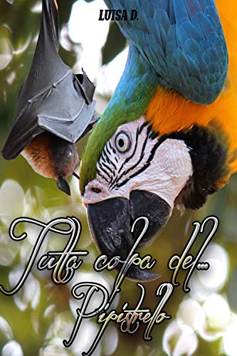 Luisa D. – Tutta colpa del Pipistrello (2021)