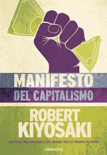 Robert T. Kiyosaki – Manifesto del capitalismo (2024)