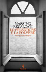 Massimo Recalcati – Lo splendore e la polvere. Interviste e dialoghi (2026)