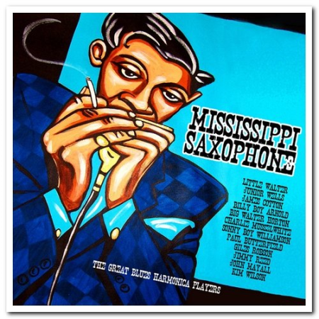 8eba0890 a15e 4004 b145 81d88a953b9d - VA - Mississippi Saxophone: The Great Blues Harmonica Players (2012) MP#