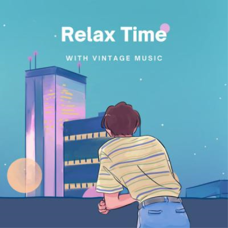 Various Artists - Relax Time With Vintage Music (2021)