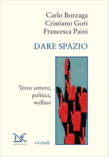 Carlo Borzaga, Cristiano Gori, Francesca Paini - Dare spazio (2023)