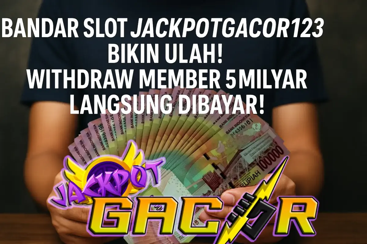 Bandar Slot JackpotGacor123 Bandar Slot JackpotGacor123