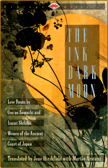 [Image: The-Ink-Dark-Moon-Love-Poems-by-Onono-Ko...t-of-J.png]