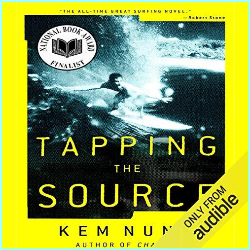 Kem Nunn Tapping The Source Kem Nunn Tapping The Source
