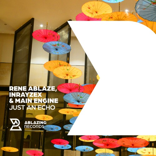 Rene Ablaze & InRayzex & Main Engine - Just An Echo (2026)