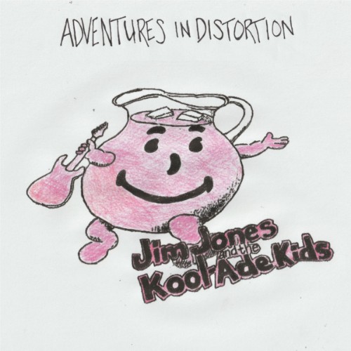 Jim Jones And The Kool-Ade Kids - Adventures In Distortion (2026)
