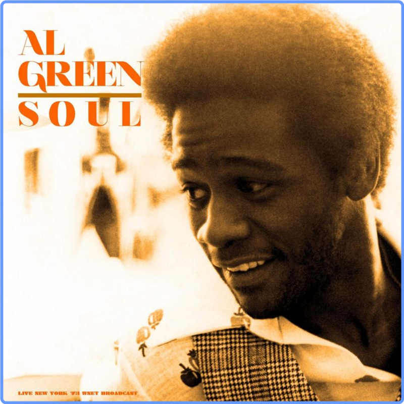 Al Green - Soul! (Live '73) (Album, Pipe Dream, 2021) FLAC LossLess
