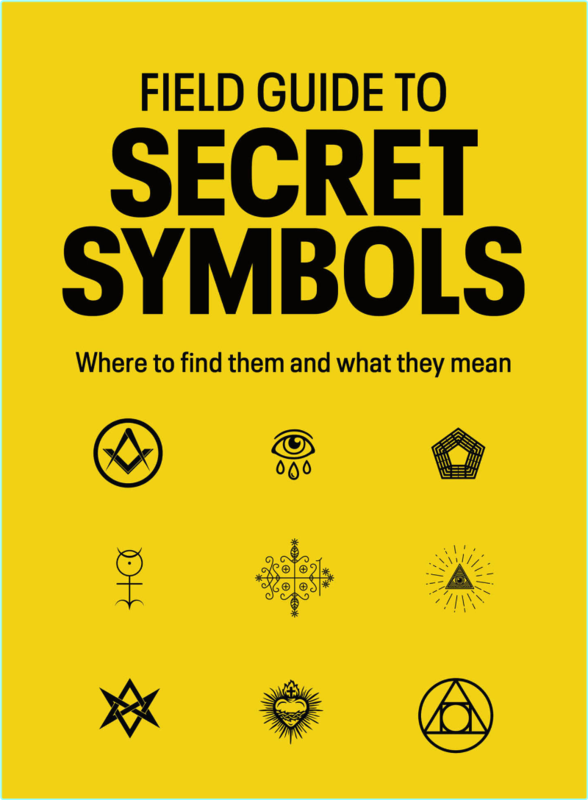 Field Guide To Secret Symbols Where To Find Them And What They Mean (Tim Dedopulos and Dave Knowles)