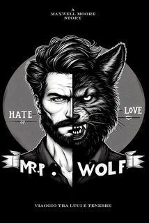 Maxwell Moore - Mr. P. Wolf. Viaggio tra luci e Tenebre (2024)