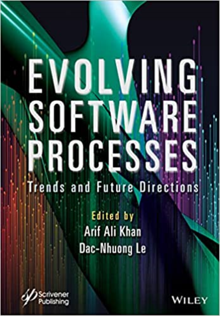 Evolving Software Processes: Trends and Future Directions (True PDF, EPUB) Evolving Software Processes: Trends and Future Directions (True PDF, EPUB)