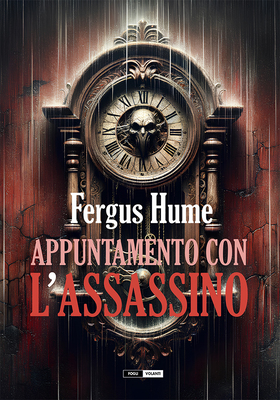 Fergus Hume - Appuntamento con l'assassino (2025)
