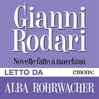 Gianni Rodari - Novelle fatte a macchina (2018) (mp3 - 128 kbps)