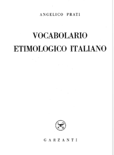 Angelico Prati - Vocabolario etimologico etimologico italiano (1951)